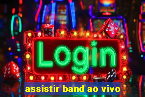 assistir band ao vivo